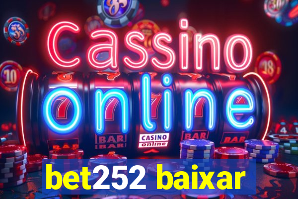 bet252 baixar